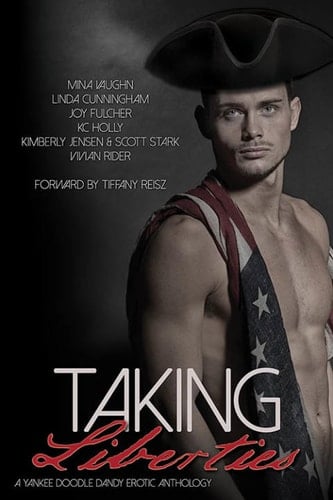 Taking Liberties: A Yankee Doodle Dandy Erotic Anthology