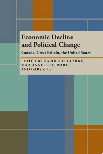 Economic Decline and Political Change Canada, Great Britain, the United States