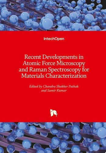 Recent Developments in Atomic Force Microscopy and Raman Spectroscopy for Materials Characterization