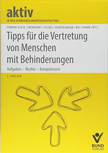 Tipps für die Vertretung von Menschen mit Behinderungen Aufgaben - Rechte - Kompetenzen