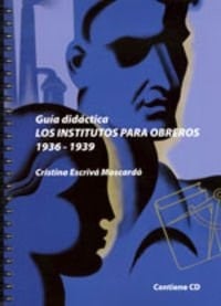 Los institutos para obreros 1936-1939 - guía didáctica