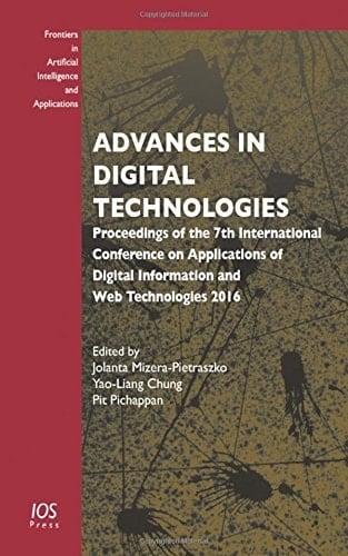Advances in Digital Technologies Proceedings of the 7th International Conference on Applications of Digital Information and Web Technologies 2016