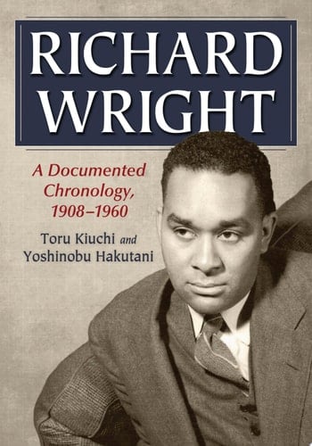 Richard Wright A Documented Chronology, 1908-1960