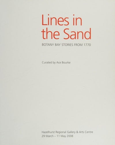Lines in the Sand Botany Bay Stories from 1770