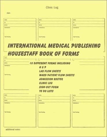 International Medical Publishing Housestaff Book of Forms