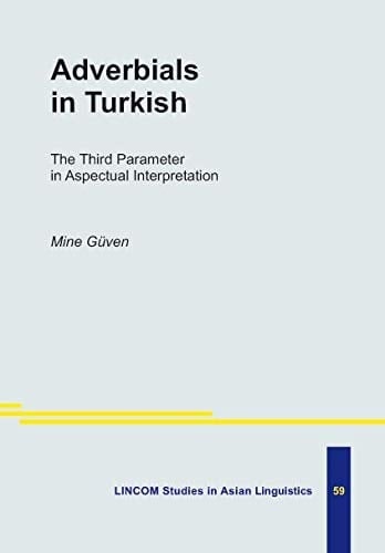 Adverbials in Turkish The Third Parameter in Aspectual Interpretation