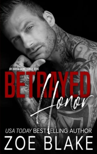 Betrayed Honor A Dark Mafia Arranged Marriage Romance