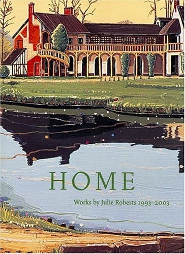 Julie Roberts: Home: Works 1993-2003