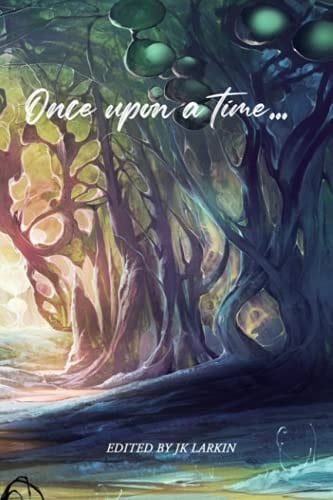 Once Upon a Time A Fairy Tale Anthology