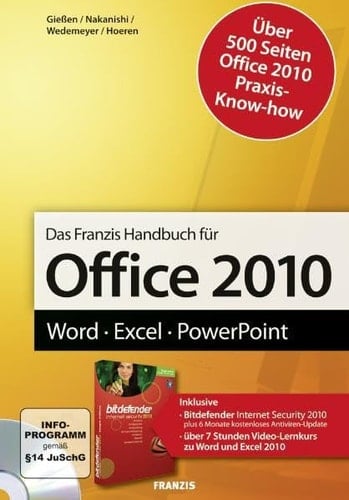 Das Franzis-Handbuch für Office 2010 Word, Excel, PowerPoint ; [inklusive Bitdefender Internet Security 2010 ; über 7 Stunden Video-Lernkurs zu Word und Excel 2010]