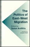 The Politics of East-west Migration