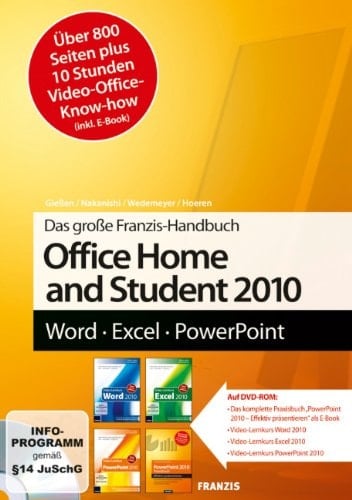 Das große Franzis-Handbuch Office Home and Student 2010 Word, Excel, Powerpoint ; [über 800 Seiten plus 10 Stunden Video-Office-Know-how (inkl. E-Book)]