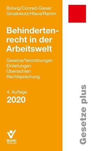 Behindertenrecht in der Arbeitswelt Gesetze, Verordnungen, Einleitungen, Übersichten, Rechtsprechung