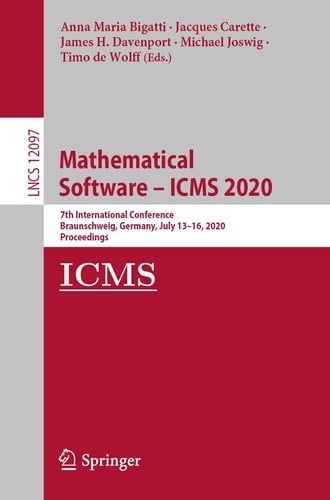 Mathematical Software – ICMS 2020 7th International Conference, Braunschweig, Germany, July 13–16, 2020, Proceedings