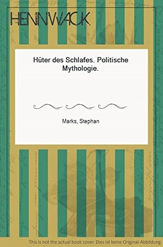 Hüter des Schlafes: Politische Mythologie (German Edition)