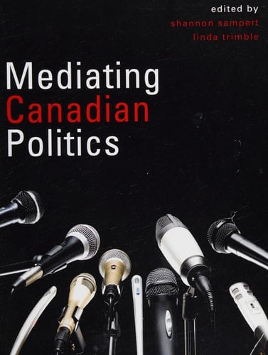 Mediating Canadian Politics