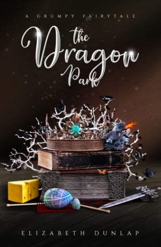 The Dragon Park (A Grumpy Fairy Tale)