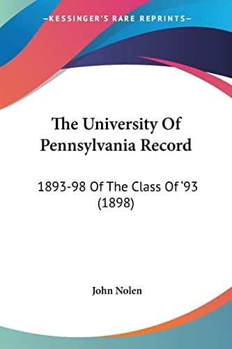 The University Of Pennsylvania Record: 1893-98 Of The Class Of '93 (1898)