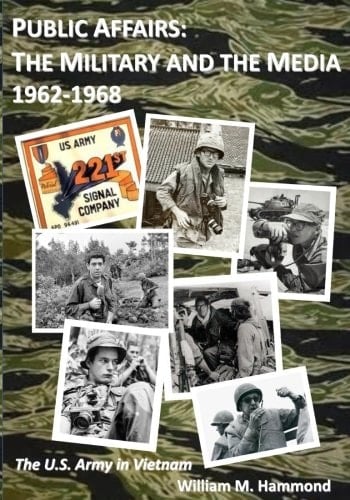 Public Affairs the Military and the Media1962-1968