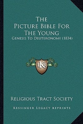 The Picture Bible For The Young: Genesis To Deuteronomy (1834)
