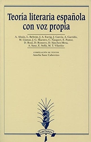 Teoría literaria española con voz propia (Serie Lecturas) (Spanish Edition)
