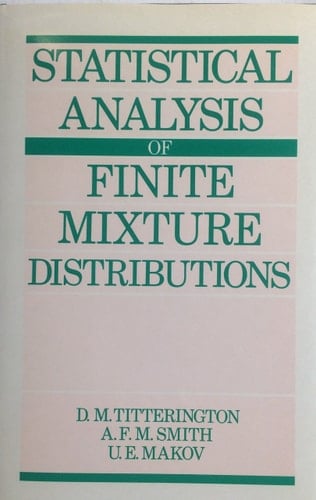 Statistical Analysis of Finite Mixture Distributions (Wiley Series in Probability and Mathematical Statistics)