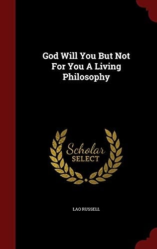 God Will You But Not for You a Living Philosophy
