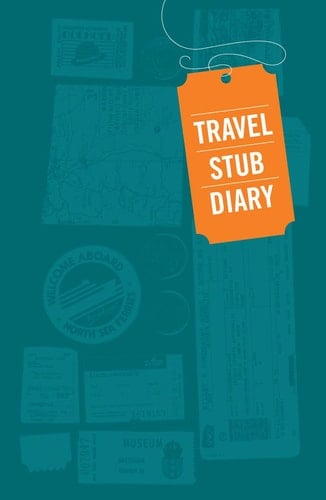 Travel Stub Diary (Travel Diary, Travel Journal, Scrapbook Journal)