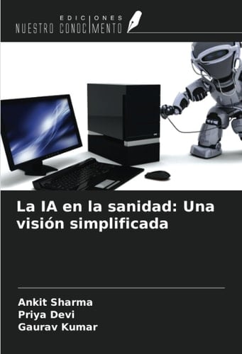 La IA en la sanidad: Una visión simplificada (Spanish Edition)