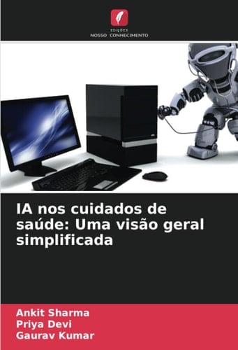 IA nos cuidados de saúde: Uma visão geral simplificada (Portuguese Edition)