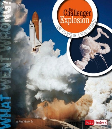 The Challenger Explosion Core Events of a Space Tragedy