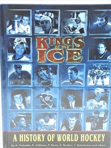 Kings of the Ice: A History of World Hockey