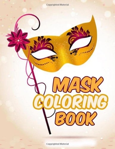 mask coloring book: Coloring Level Easy & Intermediate, perfect for young boys and girls From Kindergarten to Elementary School children