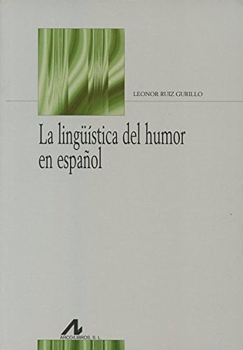 La lingüística del humor en español