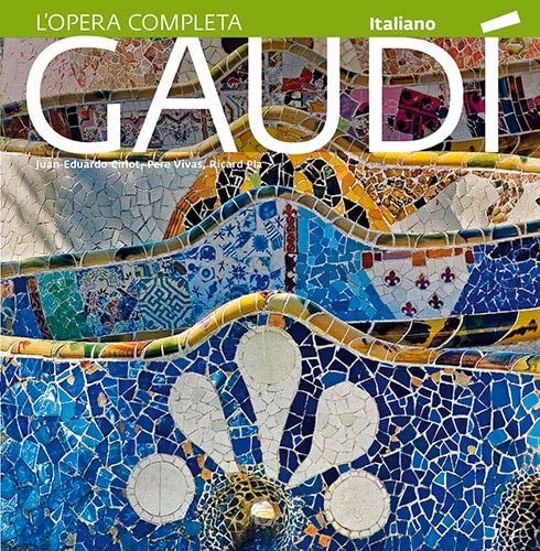 Gaudí Introduzione alla sua architettura