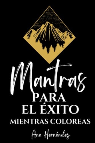 MANTRAS PARA EL ÉXITO (Spanish Edition)