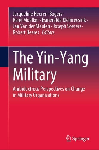 The Yin-Yang Military Ambidextrous Perspectives on Change in Military Organizations