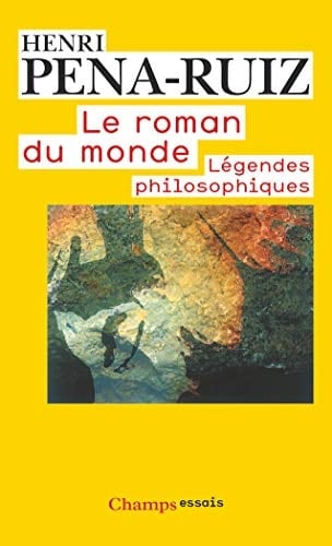 Le roman du monde légendes philosophiques