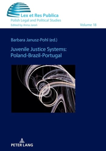 Juvenile Justice Systems: Poland-Brazil-Portugal