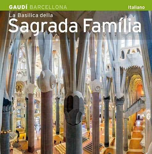 La Basilica della Sagrada Familia
