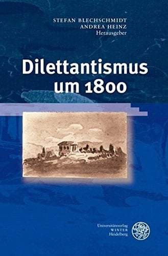 Dilettantismus um 1800