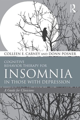 Cognitive Behavior Therapy for Insomnia in Those with Depression A Guide for Clinicians
