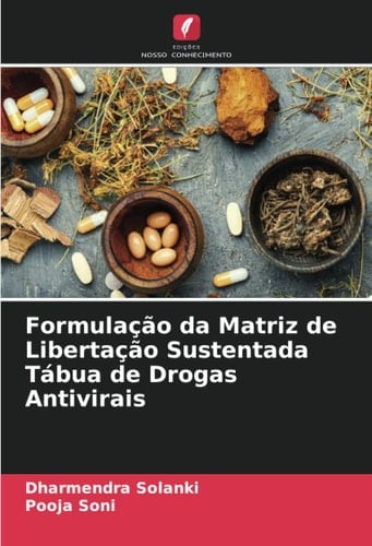 Formulação da Matriz de Libertação Sustentada Tábua de Drogas Antivirais (Portuguese Edition)