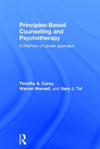 Principles-based Counselling and Psychotherapy A Method of Levels Approach
