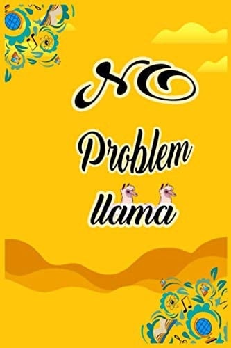 No Problem Llama Cute Blank Line Journal Notebook for Llama Lovers