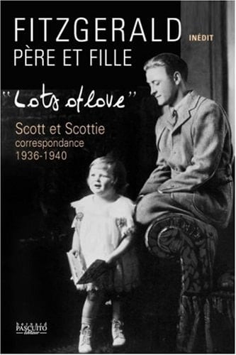 Lots of love Scott et Scottie, correspondance 1936-1940