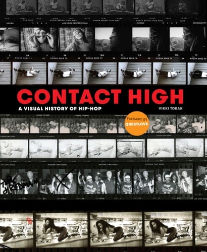Contact High A Visual History of Hip-Hop