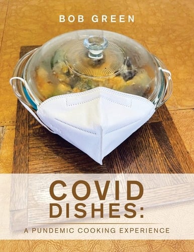 Covid Dishes A Pundemic Cooking Experience