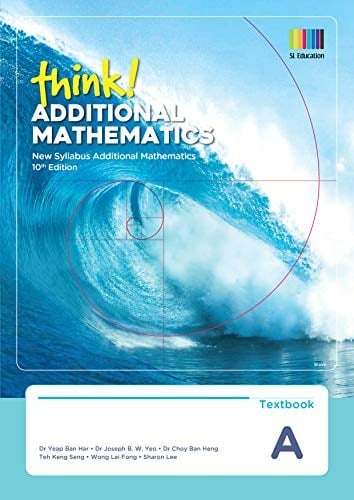 Think! Additional Mathematics Textbook A