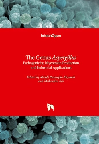 The Genus Aspergillus Pathogenicity, Mycotoxin Production and Industrial Applications
